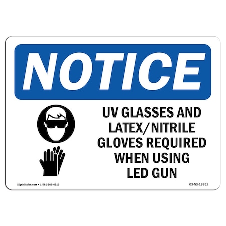 OSHA Notice Sign, UV Glasses And Latex Nitrile With Symbol, 14in X 10in Decal